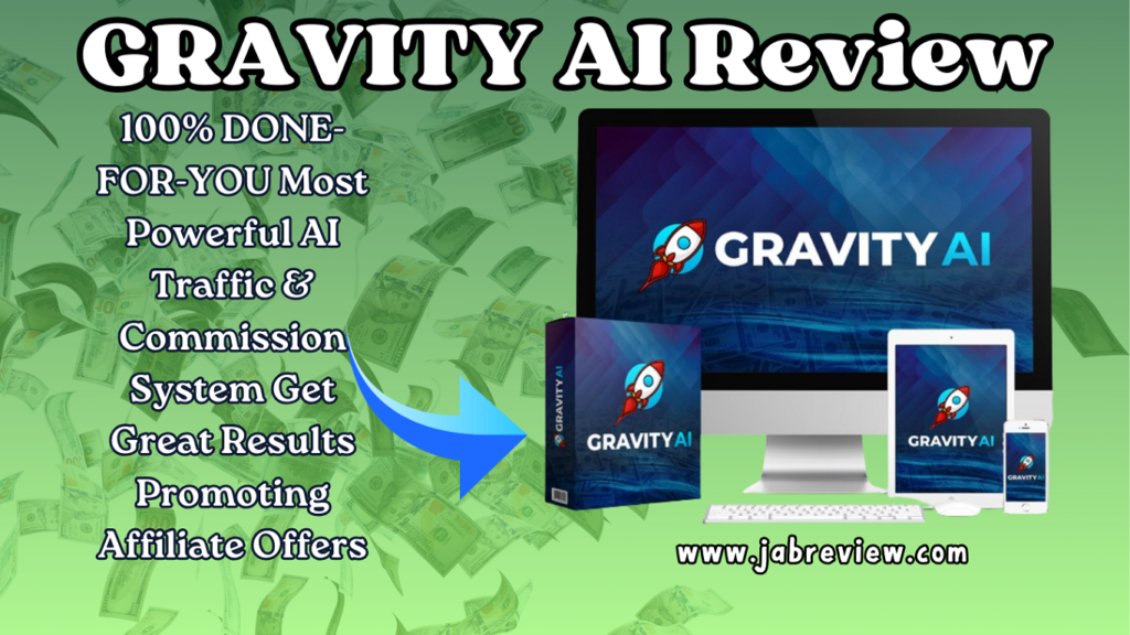GRAVITY AI Review – Ultimate Free Traffic Secret & Commissions
