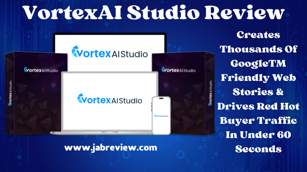 VortexAI Studio Review - Buyer Traffic & Thousands of Web Stories