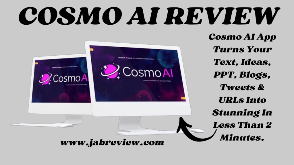 Cosmo AI Review – ALL IN ONE AI Video Tools In Any Niche