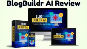 BlogBuildr AI Review – Create Fully Monetized Affiliate Blogs (Kurt Chrisler)